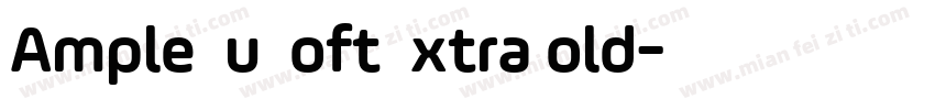Ample Nu Soft ExtraBold字体转换